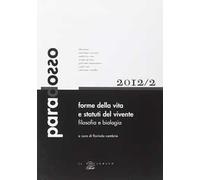 Forme della vita e statuti del vivente. Filosofia e biologia