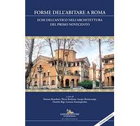 Forme dell'abitare a Roma. Echi dell'antico nell'architettura del primo Novecento