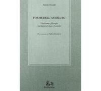 Forme dell'assoluto. Idealismo e filosofia tra Maturi, Croce e Gentile