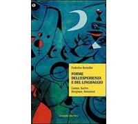 Forme dell'esperienza e del linguaggio. Camus, Sartre, Bergman, Antonioni