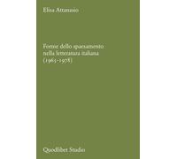 Forme dello spaesamento nella letteratura italiana (1965-1978) - Attanasio Elisa