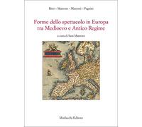 Forme dello spettacolo in Europa tra medioevo e antico regime