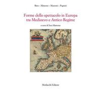 Forme dello spettacolo in Europa tra medioevo e antico regime