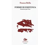 Forme di esistenza. Istruzioni per l'uso