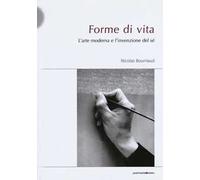 Forme di vita. L'arte moderna e l'invenzione di sé