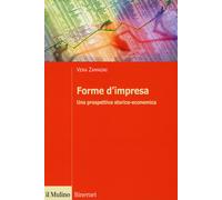 Forme d'impresa. Una prospettiva storico-economica - Zamagni Vera