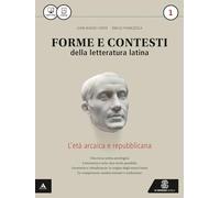 Forme e contesti della letteratura latina. Per i Licei e gli Ist. magistrali. Con e-book. Con espansione online (Vol. 1)