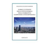 Forme e funzioni della città globale nella narrativa giapponese contemporanea