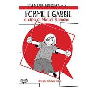 Forme e gabbie. Diventare mangaka. Ediz. illustrata (Vol. 3)