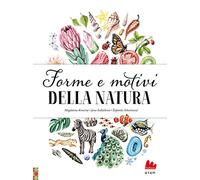 Forme e motivi della natura. Ediz. a colori