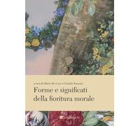 Forme e significati della fioritura morale