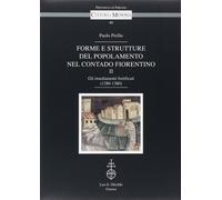 Forme e strutture del popolamento nel contado fiorentino. Vol. 2: Gli insediamen