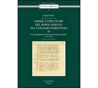 Forme e strutture del popolamento nel contado fiorentino. Vol. 3: Gli insediamenti al tempo del primo catasto (1427-1429)