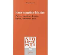 Forme evangeliche del sociale. Potere, giustizia, denaro, lavoro, ambiente, pace