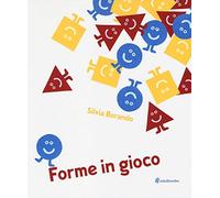 Forme in gioco. Ediz. illustrata