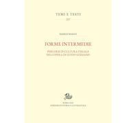 Forme intermedie. Percorsi di cultura visuale nell'opera di Guido Gozzano