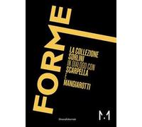 Forme. La Collezione Sorlini in dialogo con Scarpella e Mangiarotti