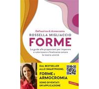 Forme. La guida alle proporzioni per imparare a valorizzare e amare la nostra unicità
