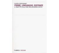 Forme, linguaggio, sostanze. Il dibattito sulle idee nell'Academia antica ...