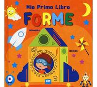 Forme. Mio primo libro. Ediz. a colori