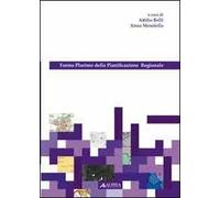 9788860553706 Forme plurime della pianificazione regionale - Attilio Belli,Anna