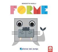 Forme. Prendi forma. Ediz. a colori