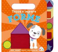 Forme. Tocca e impara. Ediz. a colori