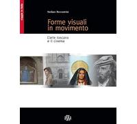Stefano Beccastrini – Forme visuali in movimento. L'arte toscana e il cinema