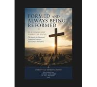 Formed and Always Being Reformed as a Community Under the Cross