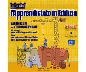 Formedil. - CD-ROM. L'apprendistato in edilizia. Vademecum per il tutor aziendal