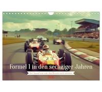 Formel 1 in den sechziger Jahren (Wandkalender 2026 DIN A4 quer), CALVENDO Monatskalender: Die Zeit um 1960 in der Formel 1 war eine Ära des Umbruchs, der Innovation und des puren Nervenkitzels.