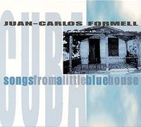 FORMELL JAN CARLOS - Songs from a Little Blue House