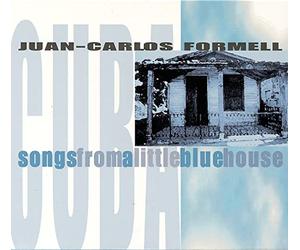 Formell,Juan-Carlos - Songs from a Little Blue House