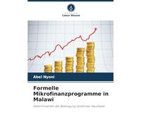 Formelle Mikrofinanzprogramme in Malawi: Determinanten der Beteiligung ländlicher Haushalte