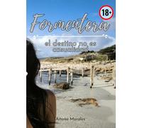 Formentera: el destino no es casualidad