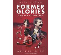 Former Glories and New Beginnings: Aberdeen Fc, 2022-23