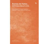 Formes de l'échec. Déclinaisons et enjeux d'une notion dans la tradition i...