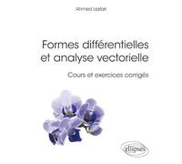 Formes différentielles et analyse vectorielle - Cours et exercices corrigés