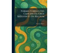 Formes Febriles Des Cancers Du Gros Intestin Et Du Rectum