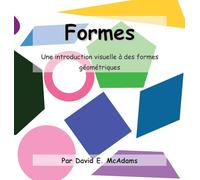 Formes: Une introduction visuelle aux formes géométriques.