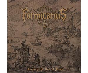 Formicarius - Rending the Veil of Flesh