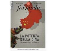 Formiche (2018). Vol. 136: La potenza della Cina. Forza e debolezze del dragone (Maggio)