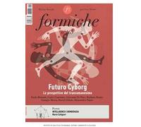 Formiche (2021). Vol. 165: Futuro Cyborg. Le prospettive del transumanesimo.