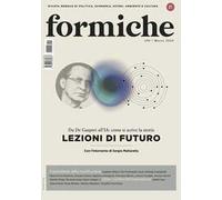 Formiche (2024). Vol. 200: Lezioni di futuro. Da De Gasperi all'IA: come si scrive la storia