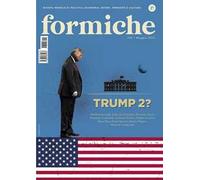 Formiche (2024). Vol. 202: Trump 2?