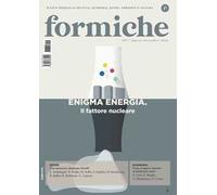 Formiche (2024). Vol. 205: Enigma energia. Il fattore nucleare