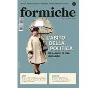 Formiche (2026). Vol. 220: L' abito della politica. Gli esercizi di stile dei leader