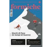 Formiche (2026). Vol. 221: Giochi di Pace (in tempi di Guerra)