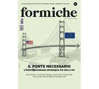 Formiche (2026). Vol. 222: Il ponte necessario. L'interdipendenza strategica tra Usa e Ue