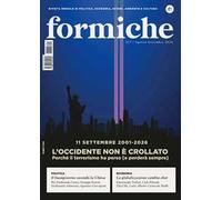 Formiche (2026). Vol. 227: 11 settembre 2001-2026. L'Occidente non è crollato. Perché il terrorismo ha perso [e perderà sempre]